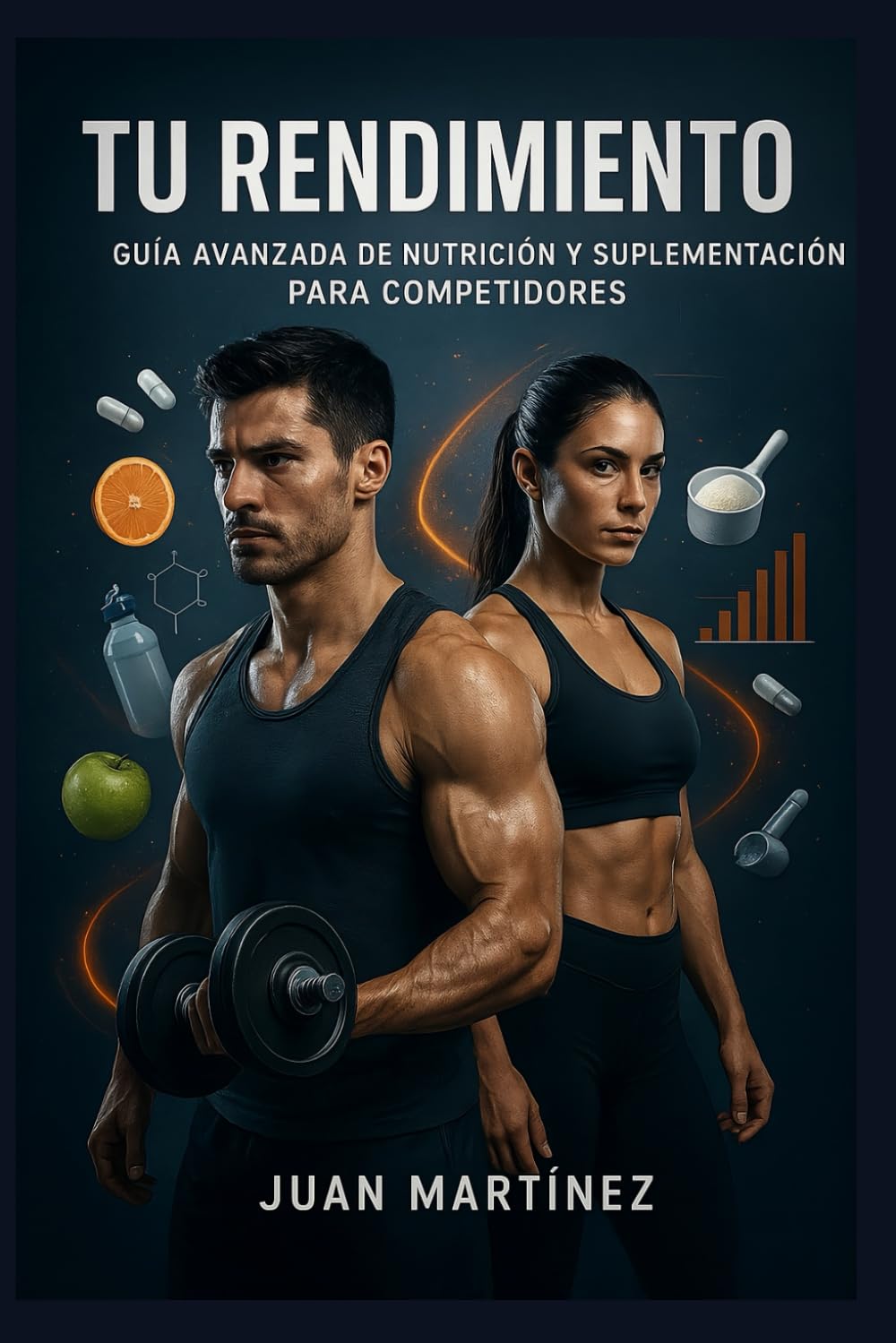 Tu Rendimiento: Guía Avanzada de Nutrición y Suplementación para Competidores: Estrategias científicas para optimizar peso, potencia y rendimiento deportivo al máximo
