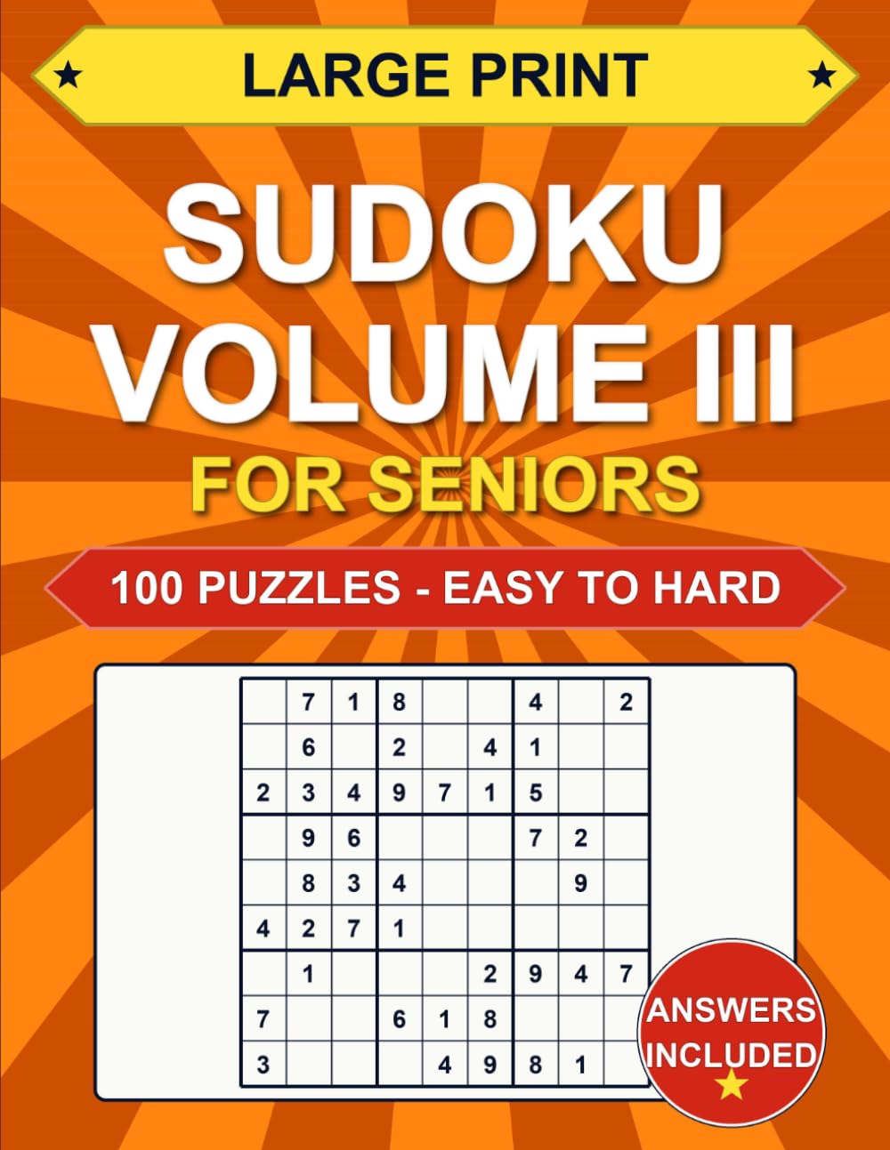 Large Print Sudoku Volume III: For Seniors: 100 Puzzles - Challenge Progression