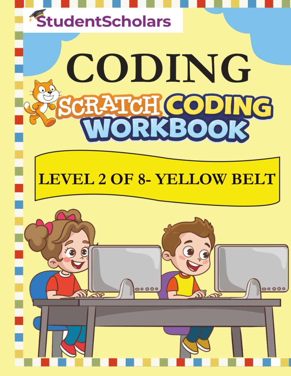 Scratch Coding Workbook - Level 2 of 8 - Yellow Belt