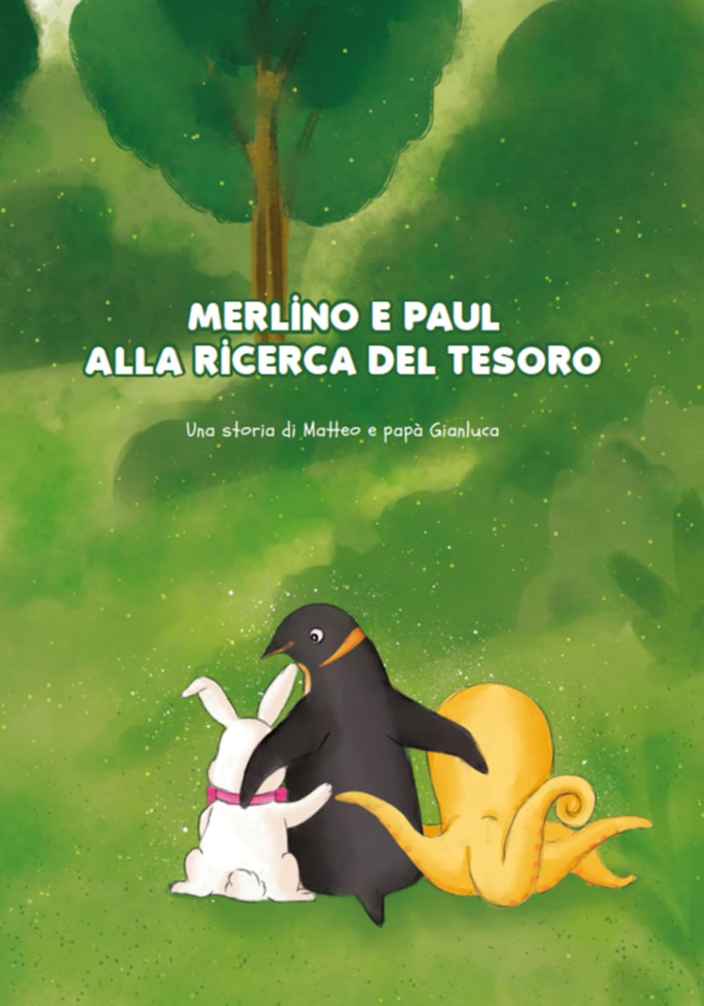 Merlino e Paul alla ricerca del tesoro: Una storia di Matteo e papà Gianluca
