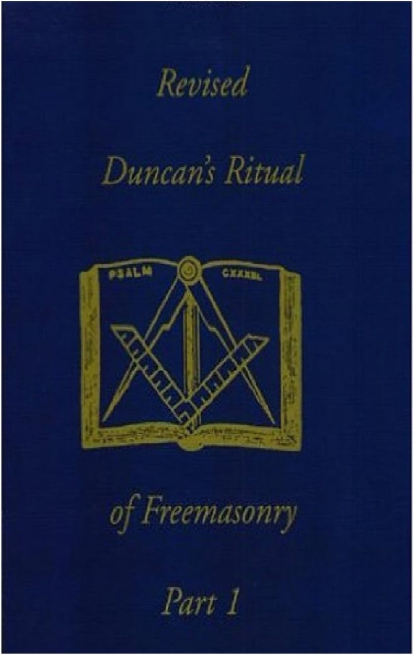 Revised Duncan's Ritual Of Freemasonry Part 1