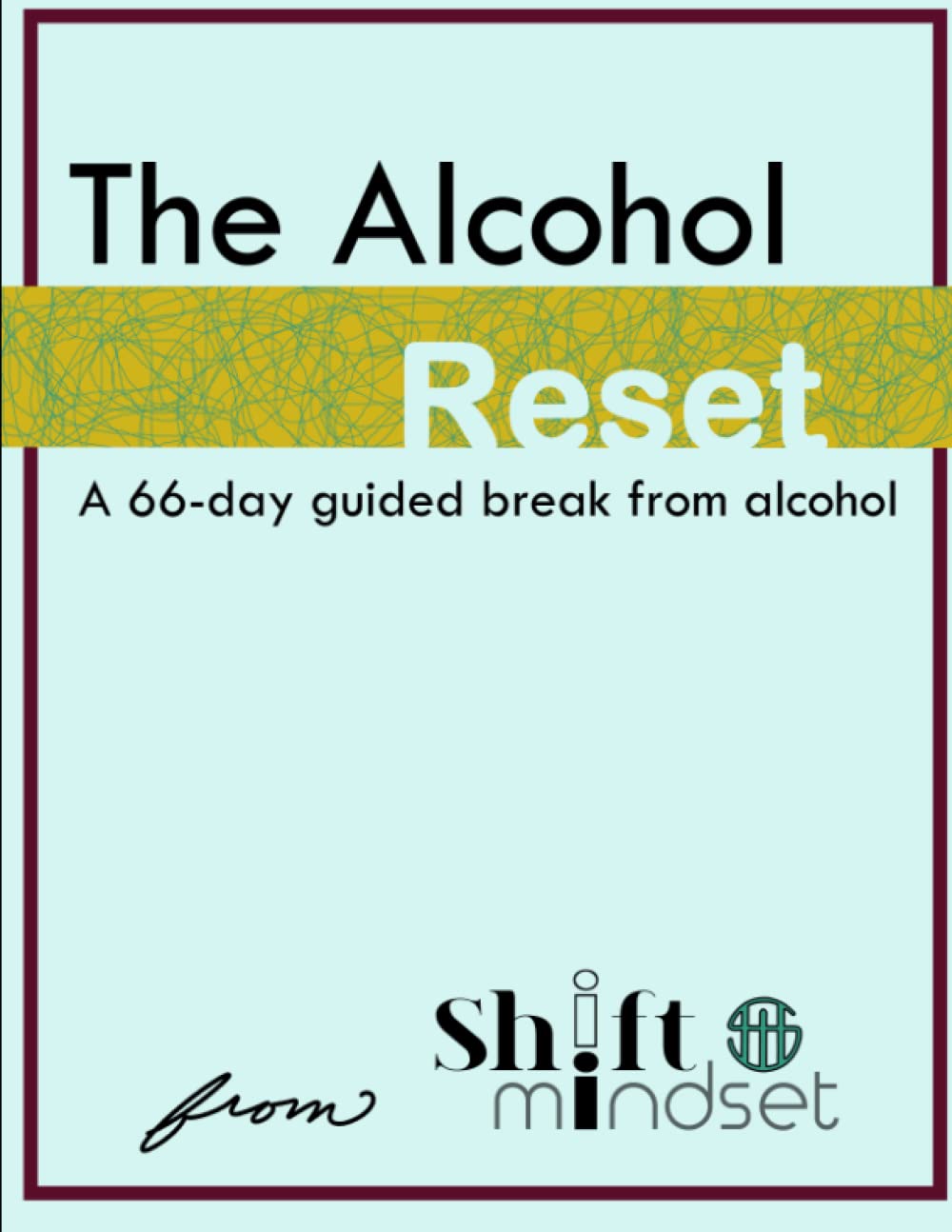 The Alcohol Reset: A 66-Day Guided Break from Alcohol
