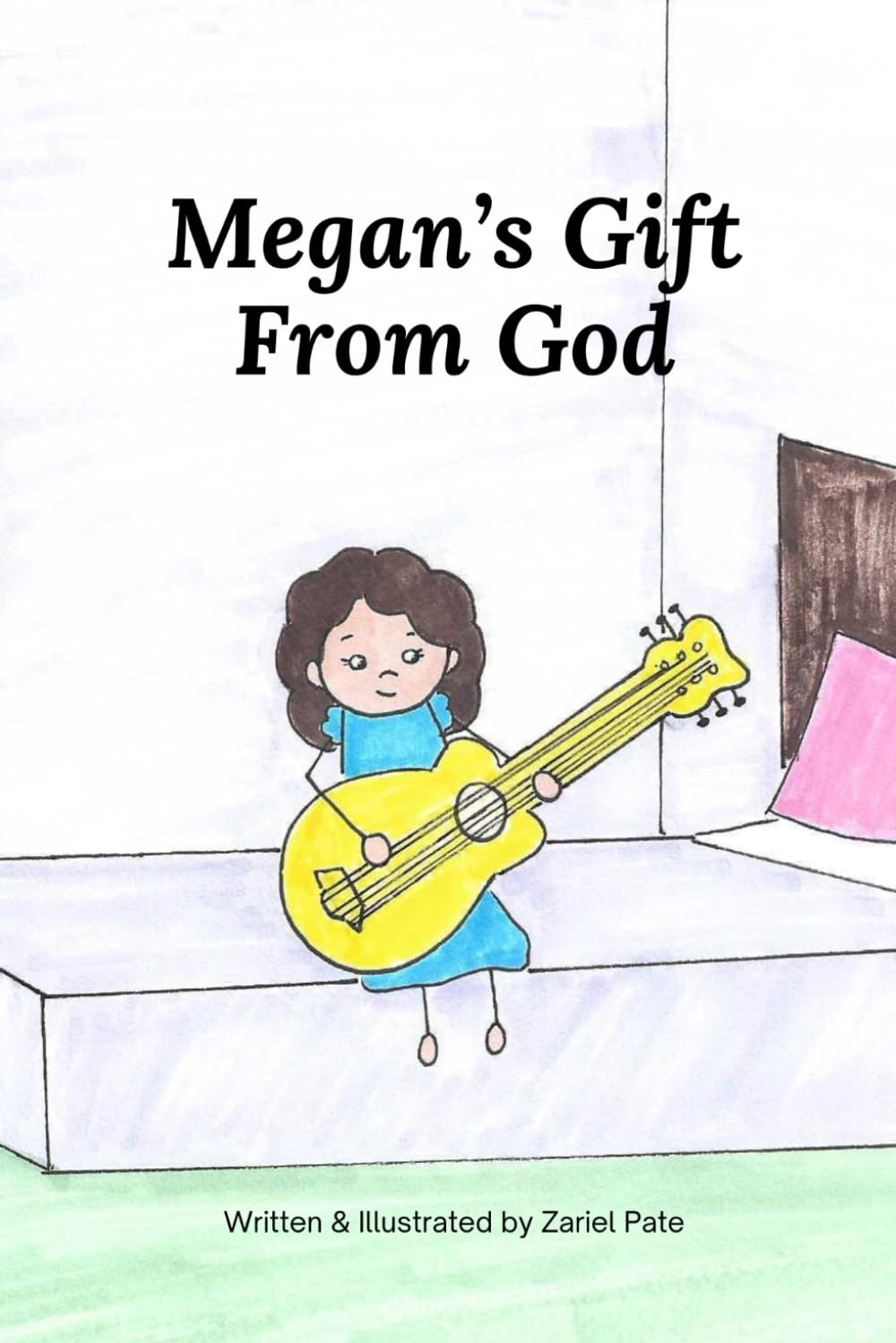 Megan's Gift From God: Adventures Through Faith & The Bible for Kids Book 1