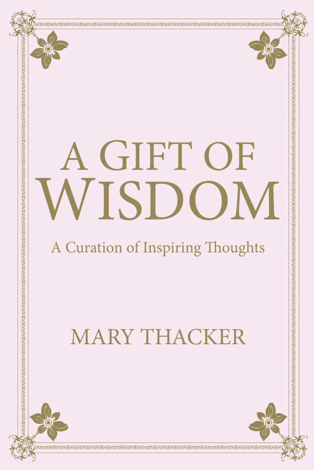 A Gift of Wisdom: Inspirierende Gedanken
