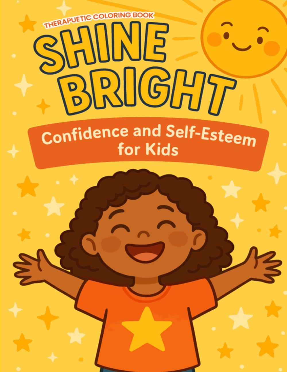 Shine Bright: Confidence and Self-Esteem for Kids