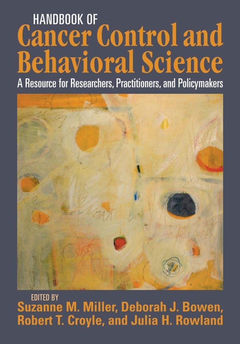 Buy Handbook of Cancer Control and Behavioral Science: A Resource for Researchers, Practitioners, and Policymakers — BookShops.in