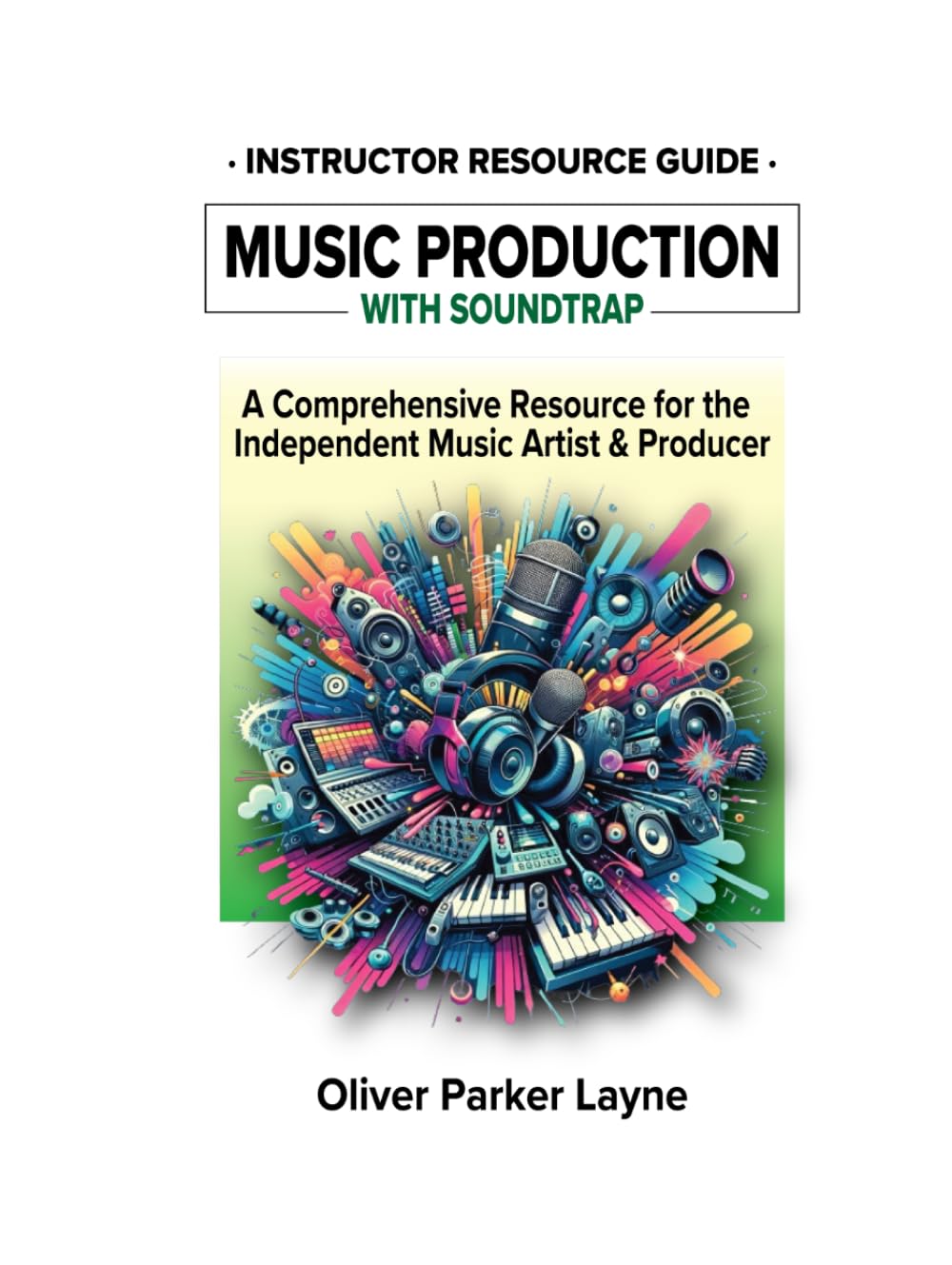 Soundtrap production musicale : le livre pour finaliser vos projets audio