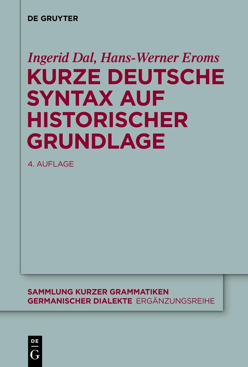Kurze deutsche Syntax auf historischer Grundlage (Sammlung kurzer Grammatiken germanischer Dialekte. B: Ergänzungsreihe 7)