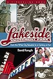 Denver's Lakeside Amusement Park: From the White City Beautiful to a Century of Fun (Timberline Books)