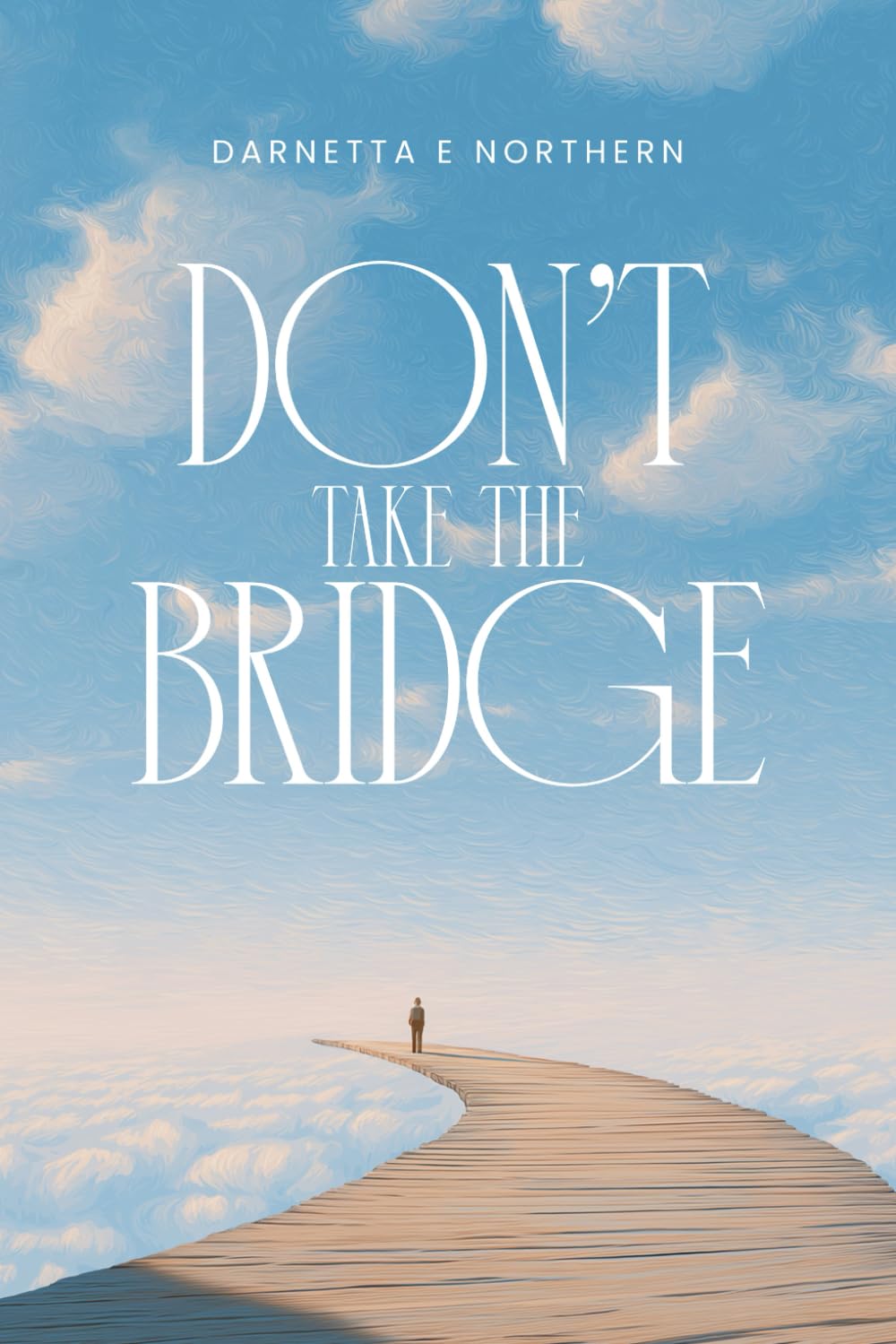 Don’t Take the Bridge