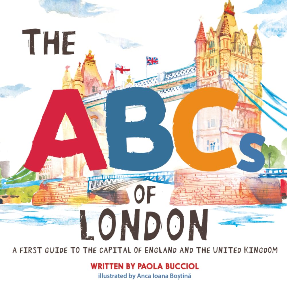 The ABCs of London: A first guide to the capital of England and the United Kingdom (City ABC Books)