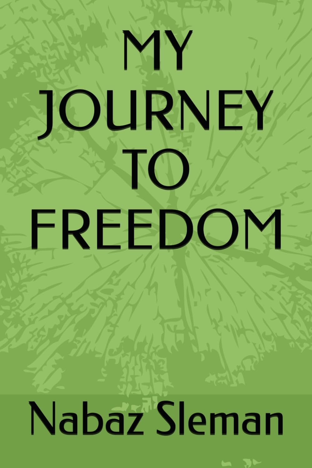 MY JOURNEY TO FREEDOM
