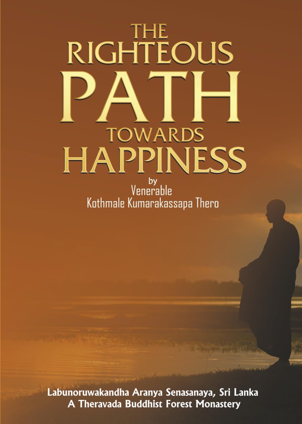 THE RIGHTEOUS PATH TOWARDS HAPPINESS