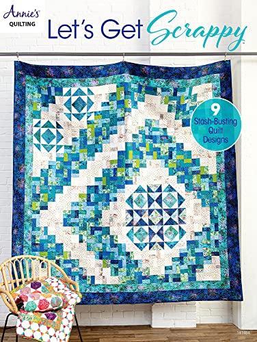 Let's Get Scrappy: 9 stash-busting quilt designs (Annie's Quilting)