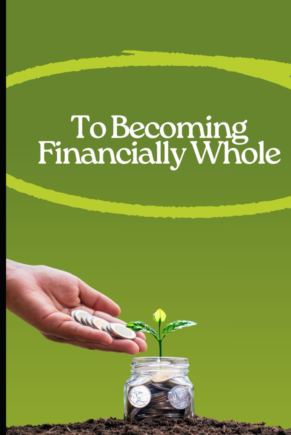 To Becoming Financially Whole: A Sacred Journey of Stewardship