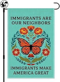 Immigrants Are Our Neighbors Immigrants Make Great Garden Flag, Double Sided Farmhouse Outdoor Lawn Decor Yard Flag, Pro Immigration Garden Flag, Social Justice Sign, Human Rights Yard Sign