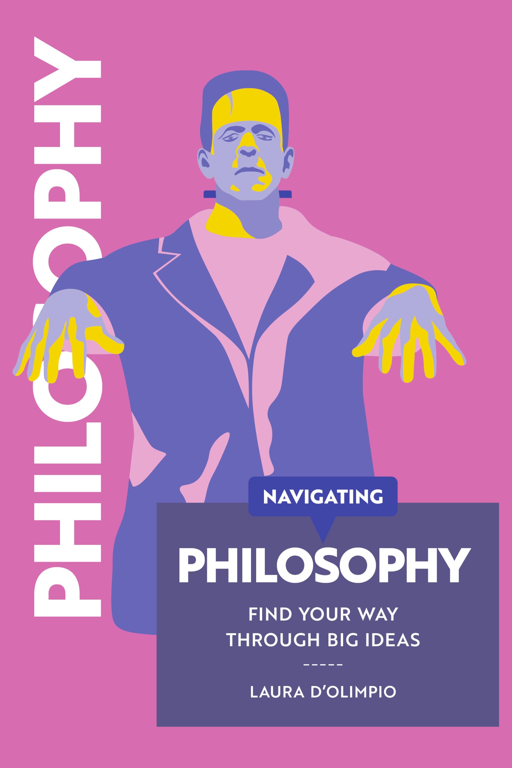 Navigating Philosophy: Find your way through big ideas