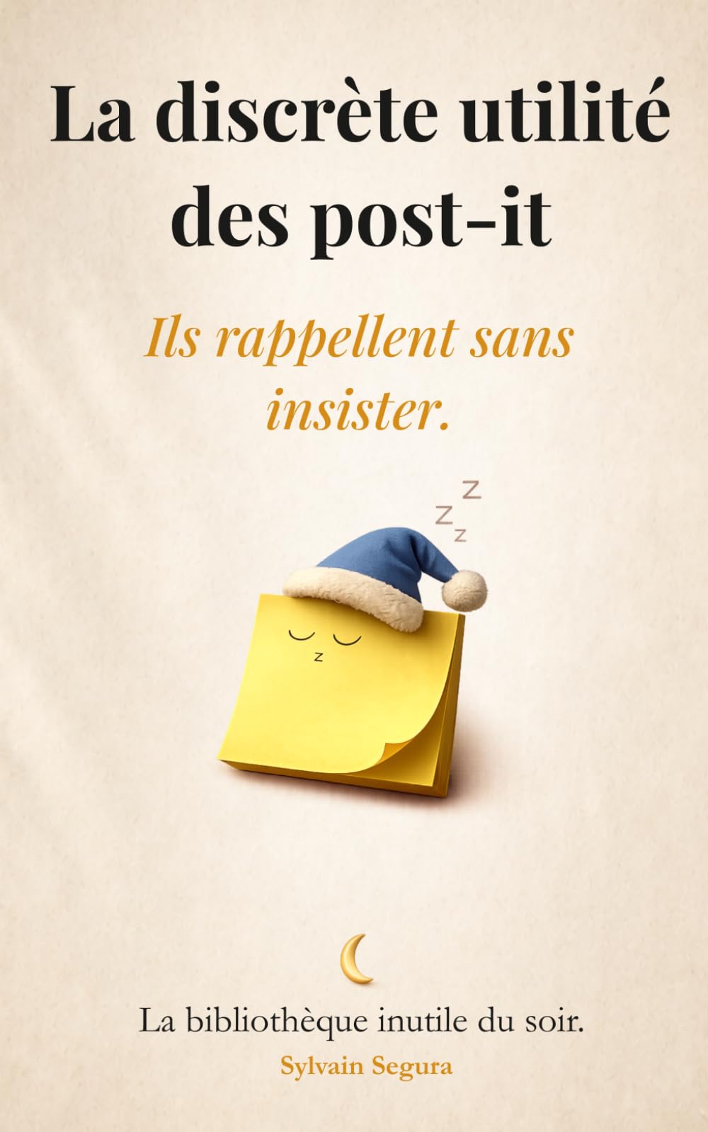 La discrète utilité des post-it: Ils rappellent sans insister (La bibliothèque inutile du soir)
