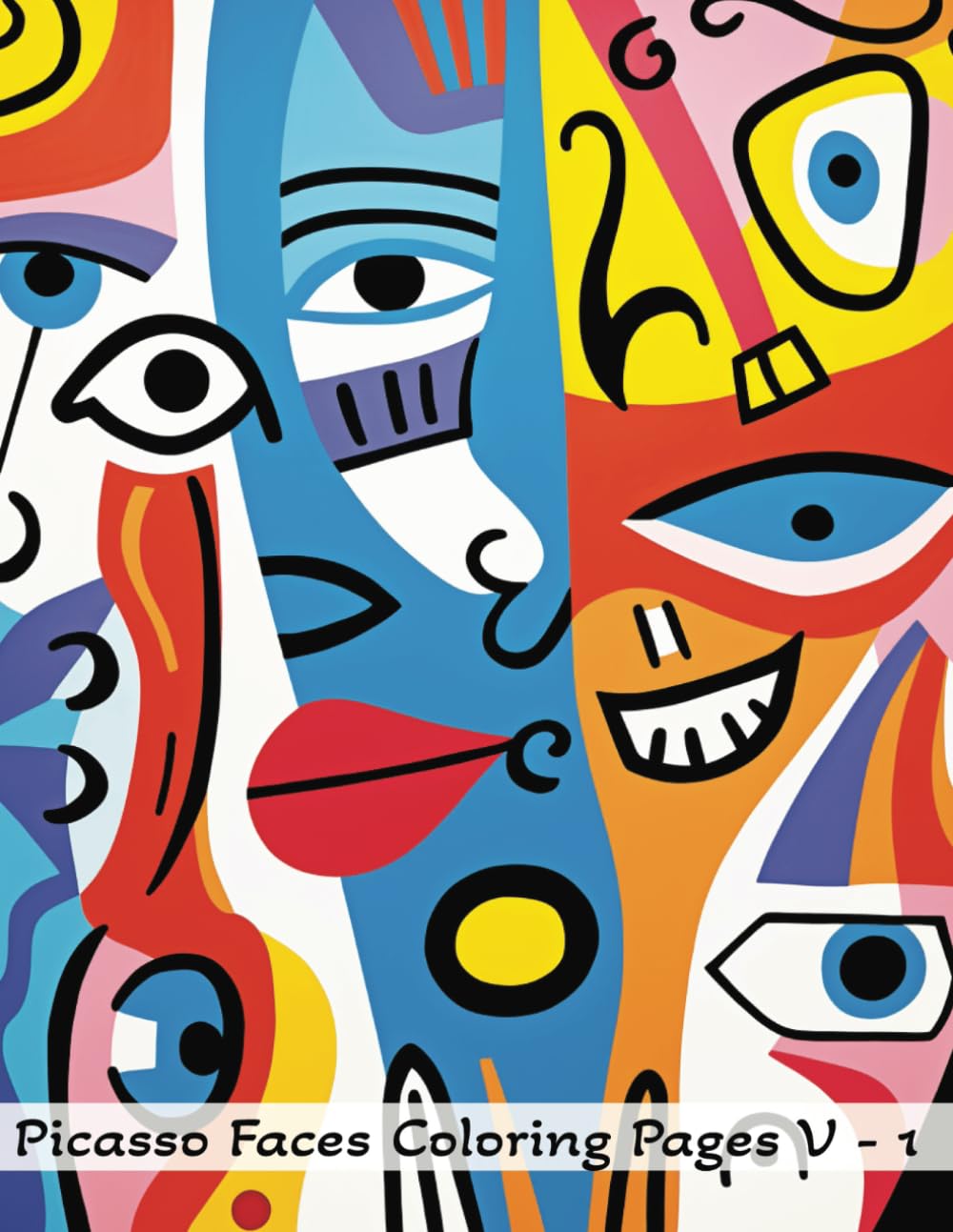 Picasso Faces Coloring Book V - 1: A Creative Journey Through Abstract Portraits Inspired by Picasso’s Art