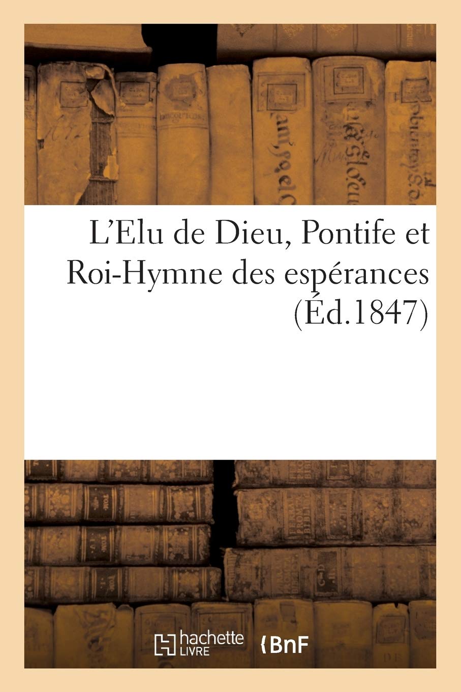 L'Elu de Dieu, Pontife et Roi-Hymne des espérances