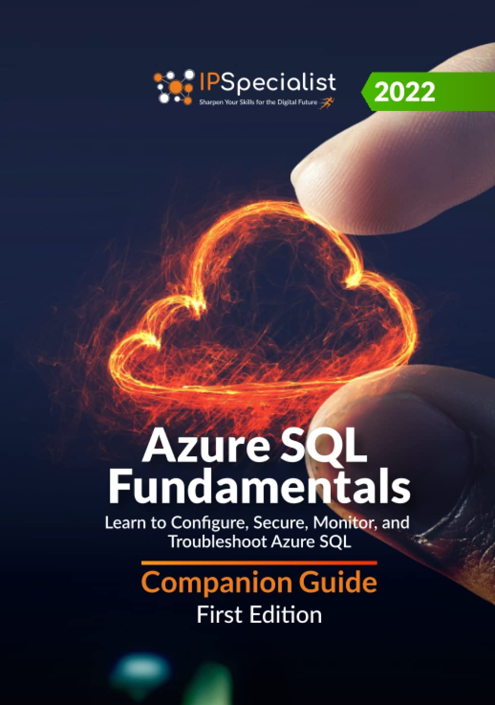 Azure SQL Fundamentals: Learn to Configure, Secure, Monitor, and ...