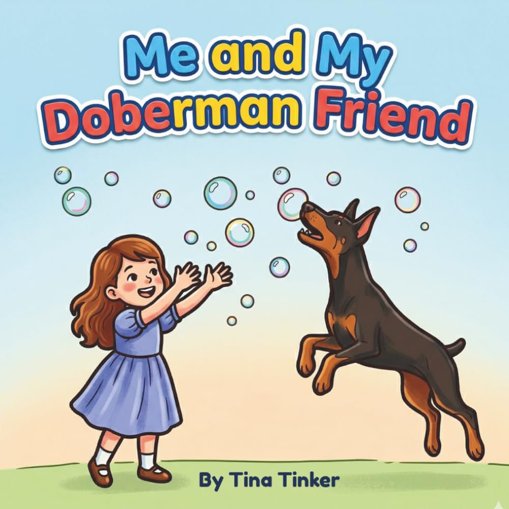 Me and My Doberman Friend: Pointy Ears and Noble Hearts: A Gentle Tale of Friendship and Fun (Me and My Dog: Personalized Breed Coloring Books)