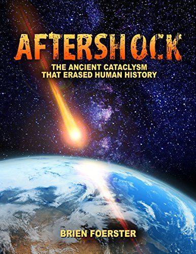 Aftershock: The Ancient Cataclysm That Erased Human History