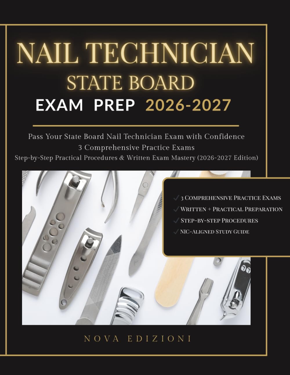 Nail Technician State Board Exam Prep 2026–2027: 3 Comprehensive Practice Exams + Step-by-Step Practical Procedures
