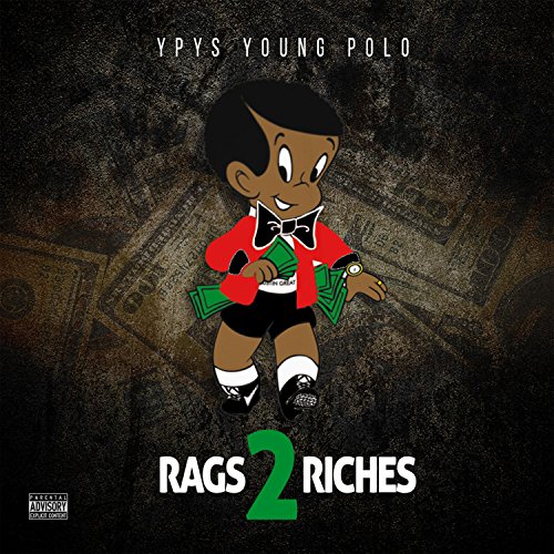Rags 2 Riches [Explicit]