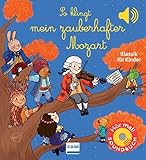  So klingt mein zauberhafter Mozart: Klassik für Kinder (Soundbuch)