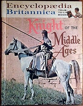 Unknown Binding Knight of the Middle Ages (True-to-Life Books Ser.) Book