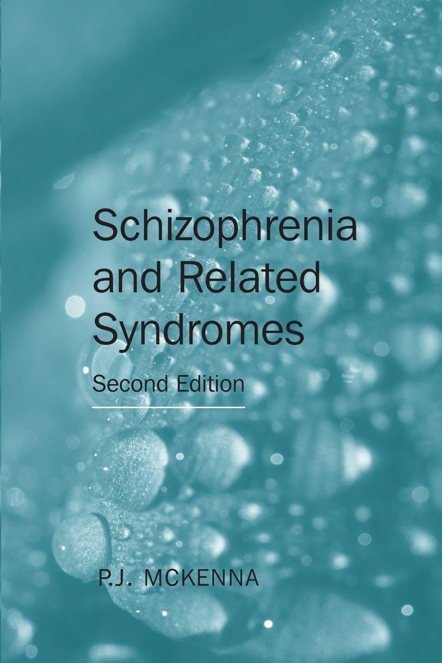 Schizophrenia and Related Syndromes By P. J. McKenna. 9781583919293