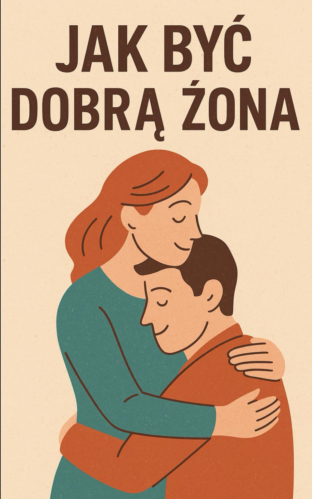 Jak być dobrą żoną: Spraw, by Twój mąż oszalał na Twoim punkcie