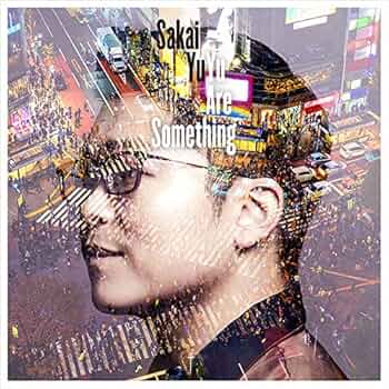さかいゆう A No. 1 CD Amazon.co.jp: Yu Are Something(初回限定盤)(CD+DVD): ミュージック