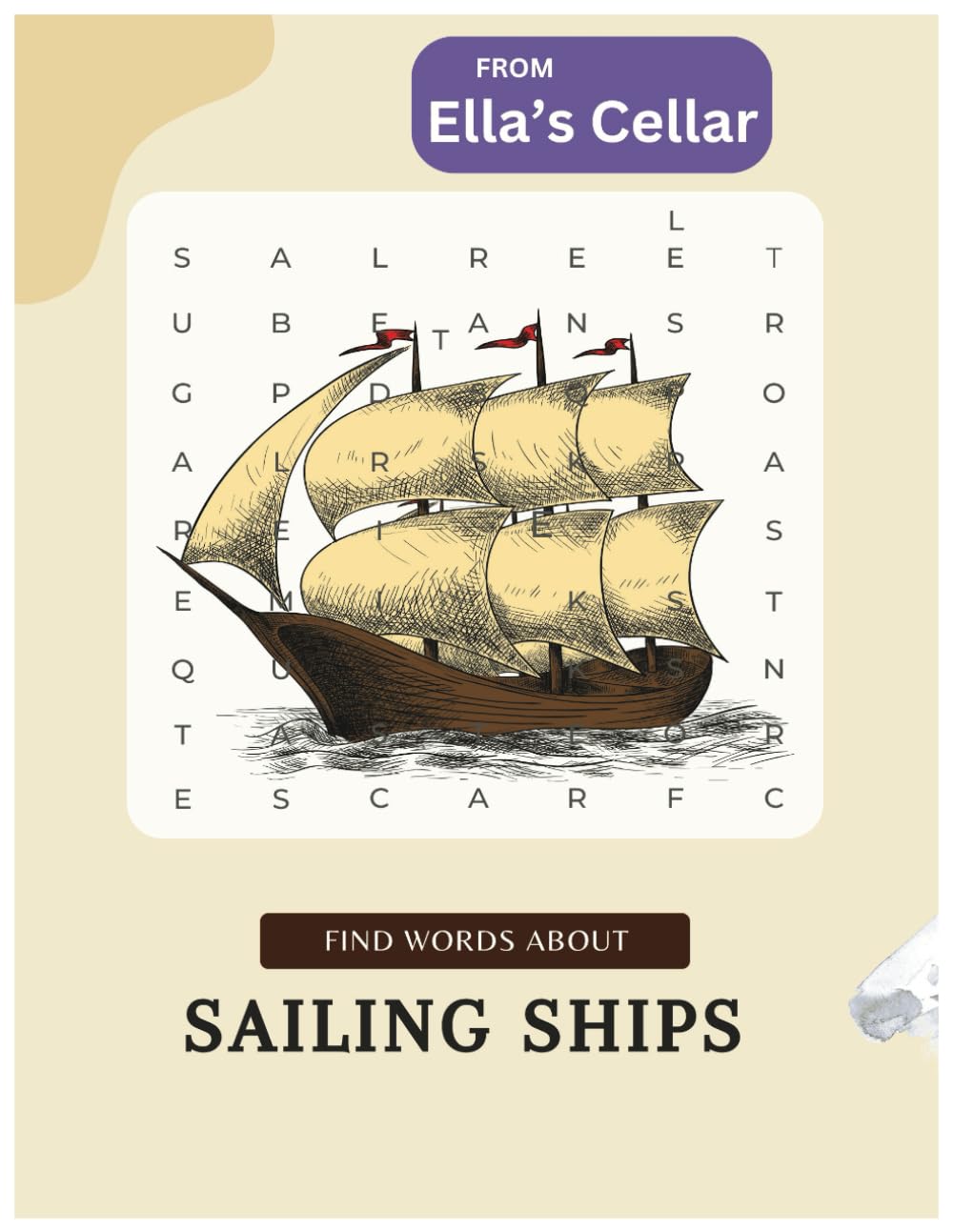 Sailing Ships: A fun collection of word search puzzles related to the topic of Sailing Ships