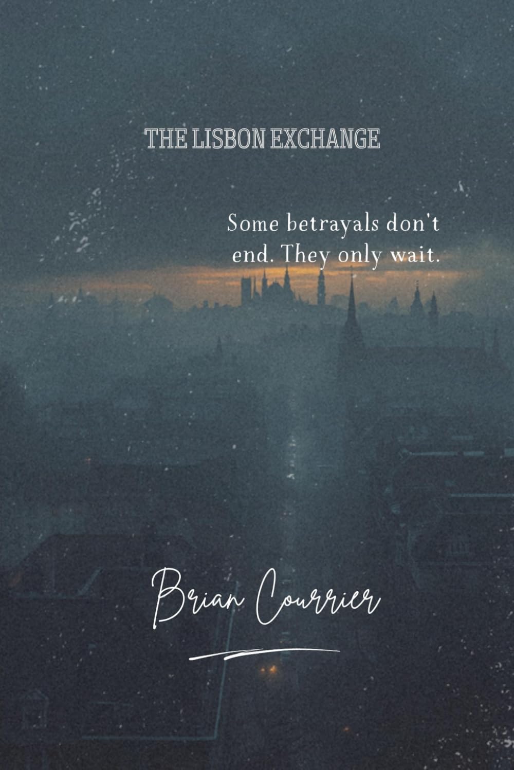 The Lisbon Exchange-A Marcus Vane Novel – Book One: A Marcus Vane Thriller