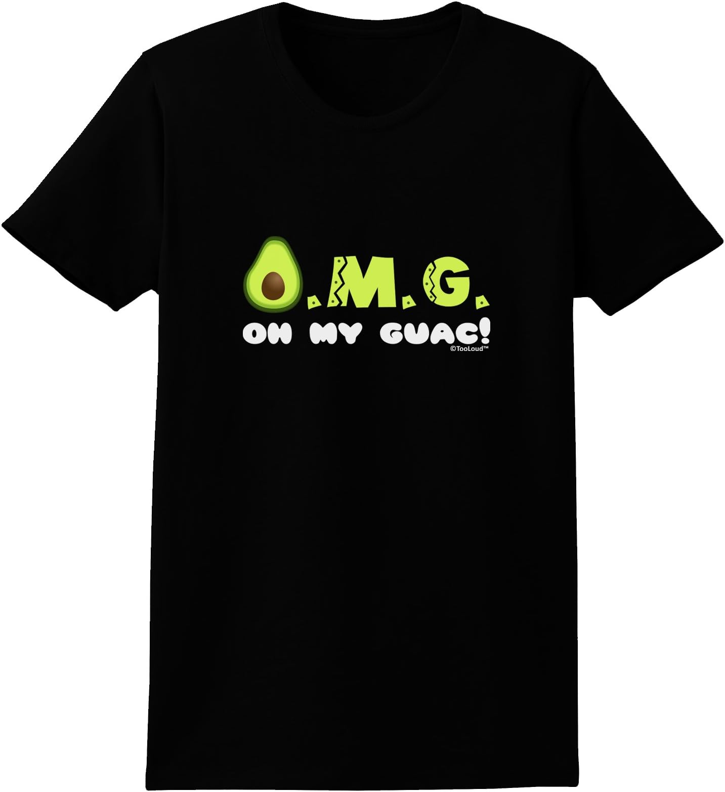 TooLoud OMG - Oh My Guac - Guacamole Design Womens Dark T-Shirt
