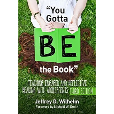 "You Gotta BE the Book": Teaching Engaged and Reflective Reading with Adolescents