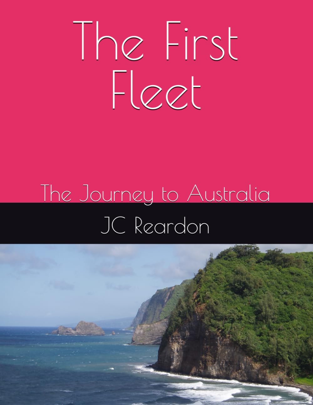 The First Fleet: The Journey to Australia