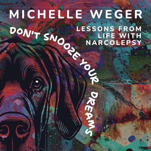 Don&amp;rsquo;t Snooze Your Dreams by Michelle Weger episode artwork