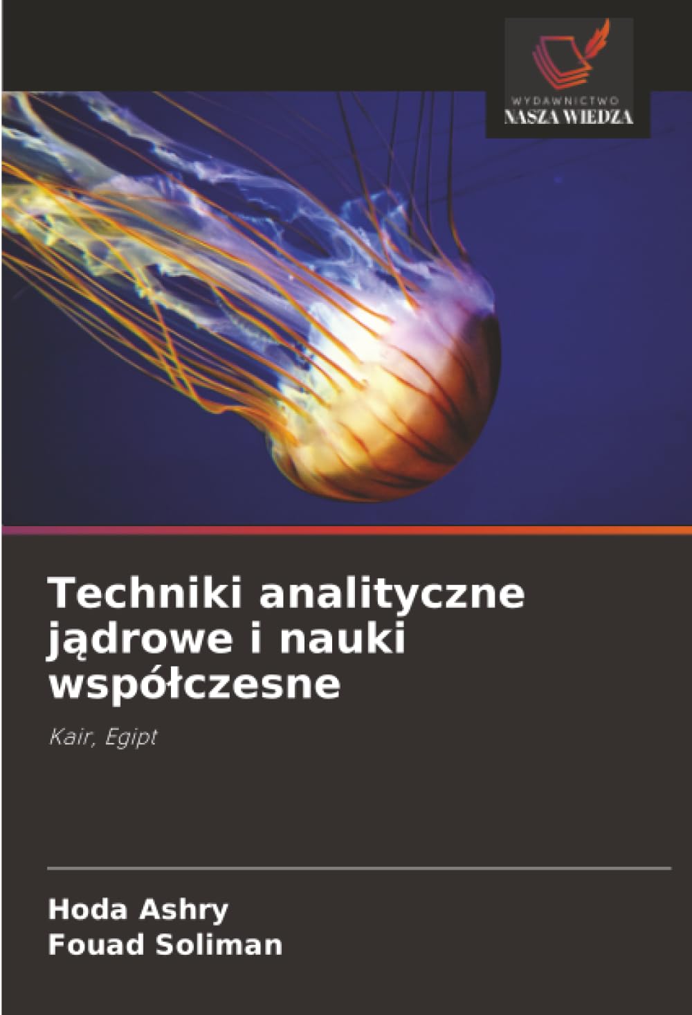 Techniki analityczne jądrowe i nauki wspólczesne: Kair, Egipt