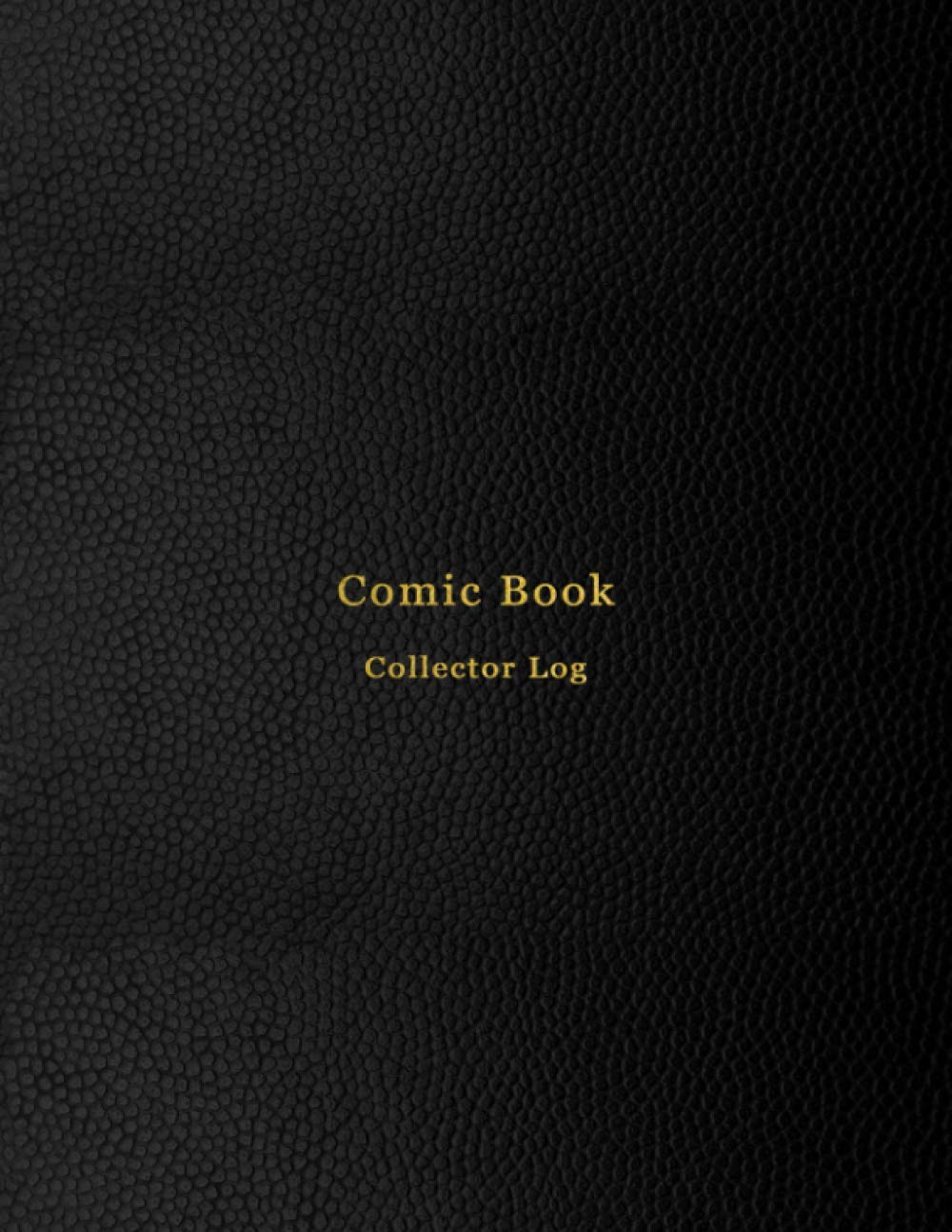 Comic Book Collector Log: Collection ledger and logbook for comic collecting | Keep an accurate record of your comics