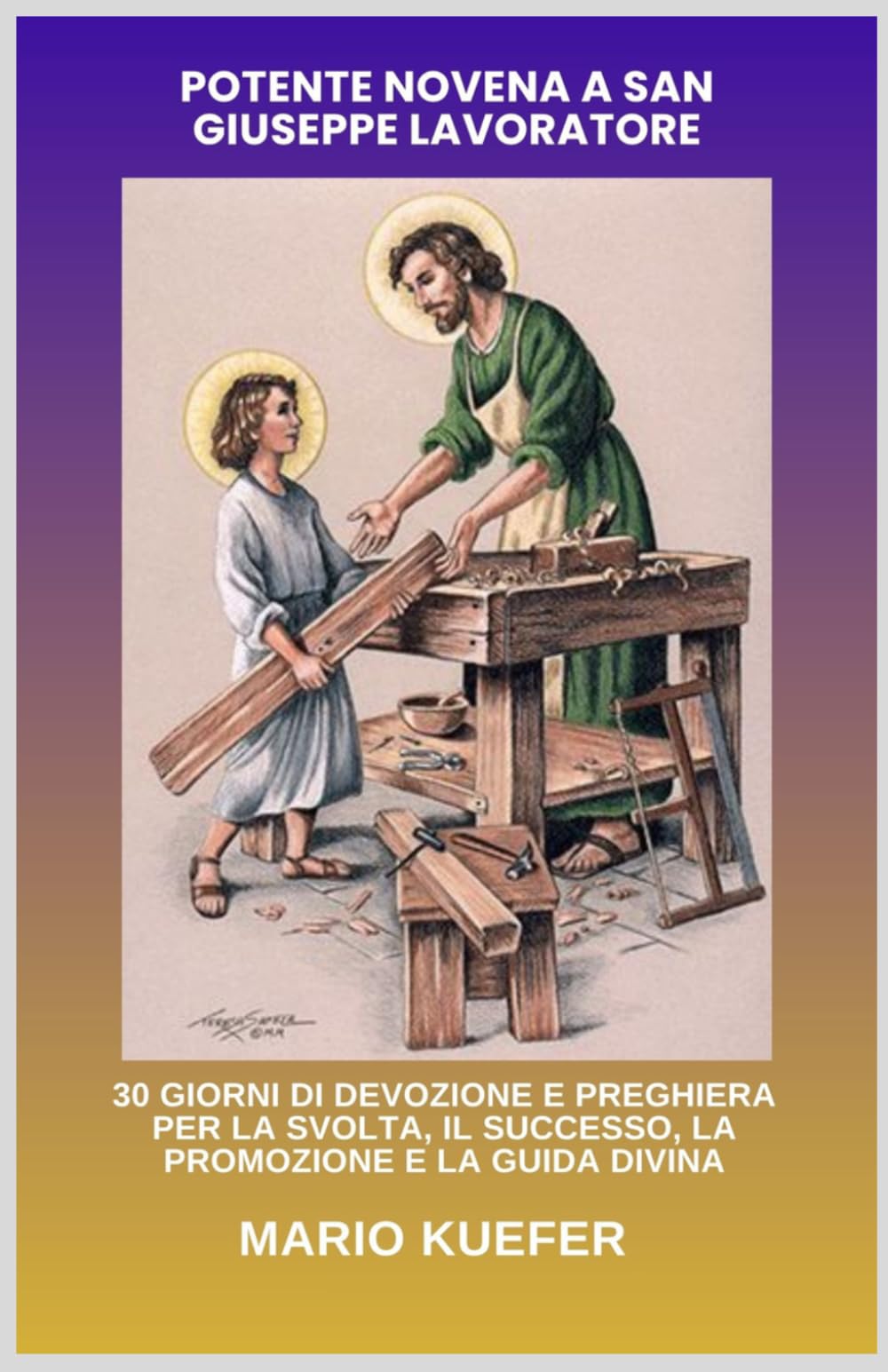 POTENTE NOVENA A SAN GIUSEPPE LAVORATORE: 30 GIORNI DI DEVOZIONE E PREGHIERA PER LA SVOLTA, IL SUCCESSO, LA PROMOZIONE E LA GUIDA DIVINA
