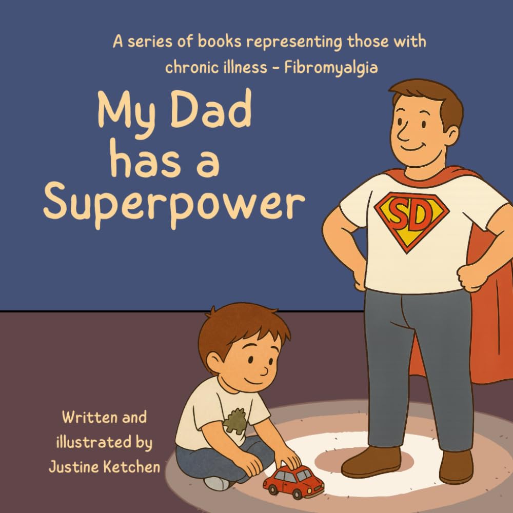 My Dad has a Superpower (Chronic Illness Book Series)