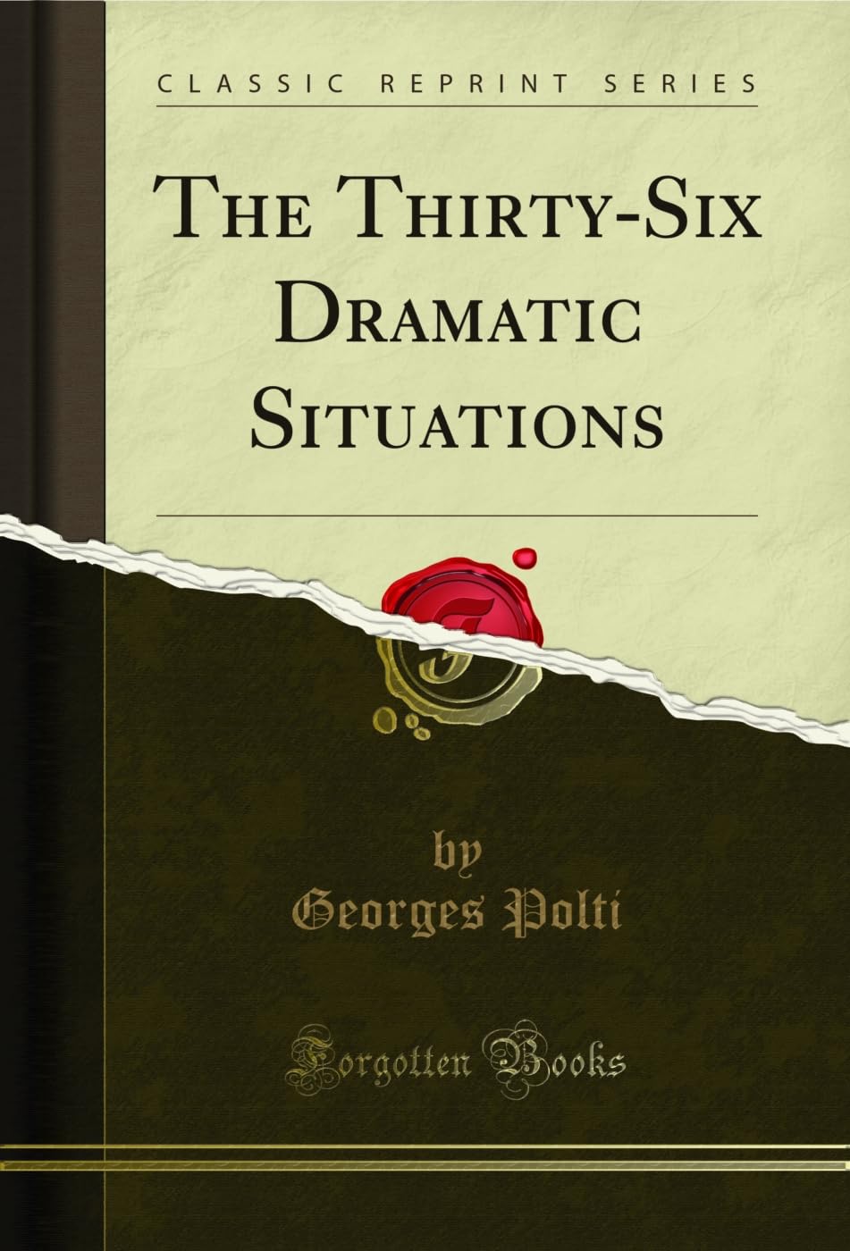 The Thirty-Six Dramatic Situations (Classic Reprint)
