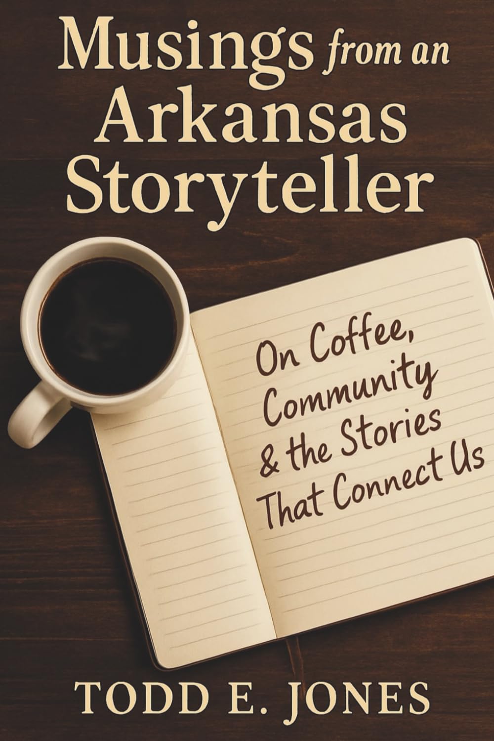 Musings from an Arkansas Storyteller: On Coffee, Community & the Stories That Connect Us