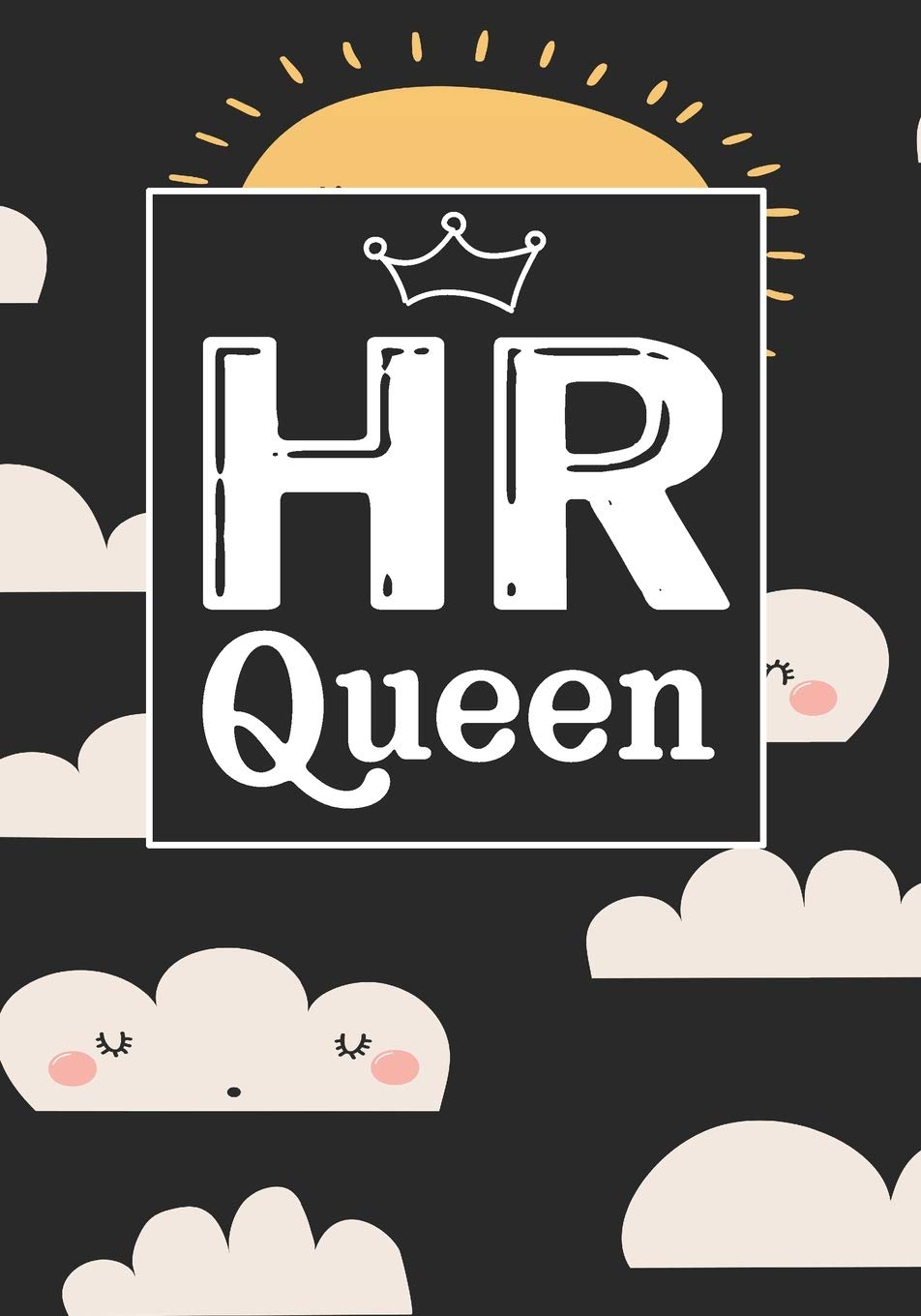 HR Queen: Coworker Notebook, Sarcastic Humor, Funny Gag Gift Work, Boss, Colleague, Employee, HR, Office Journal (employee appreciation gifts)