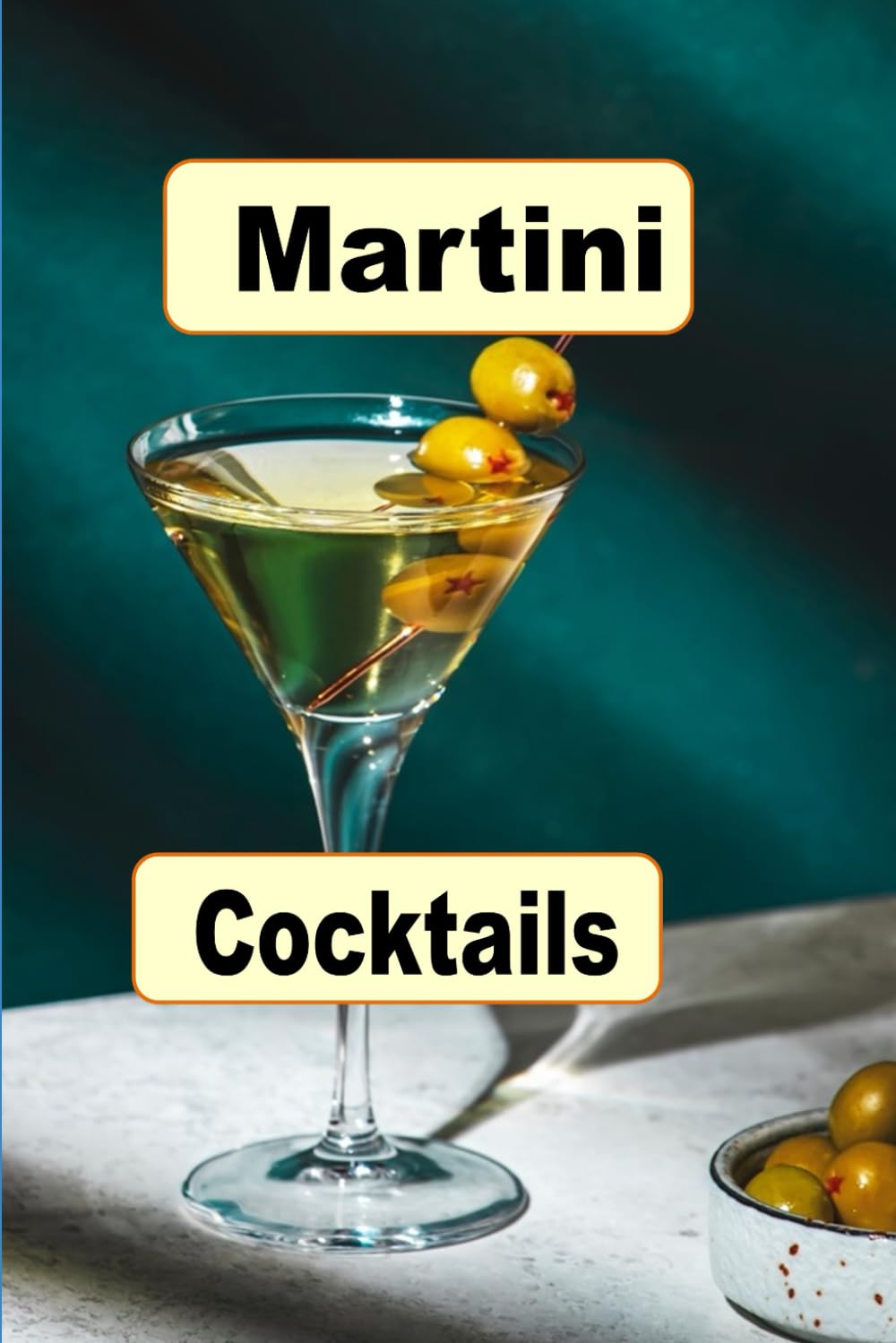 Martini Cocktails: A Recipe Book of Drinks Shaken and Stirred (Cocktail Mixed Drink Book)