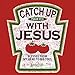 Kerusso Catch Up with Jesus Blessed from My Head to-Ma-Toes Ketchup Red Cotton Kid's Crew Neck T-Shirt, Medium