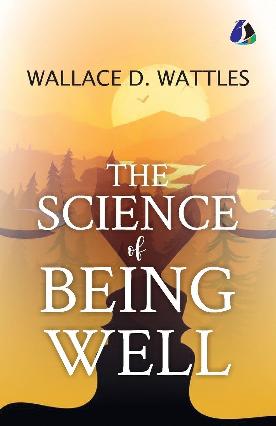 The Science Of Being Well Pocket Classics